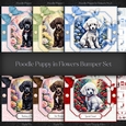 Poodle Puppy in Flowers Bumper Set