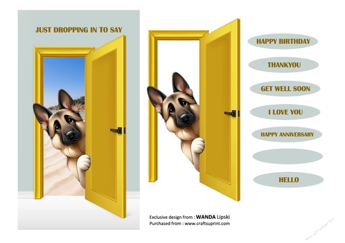 JUST DROPPING IN TO SAY PEEKING POOCHES - GERMAN SHEPHERD