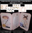 WHO HATES HOUSEWORK BIRTHDAY CONCERTINA KIT