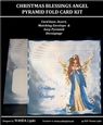 CHRISTMAS BLESSINGS ANGEL PYRAMID FOLD CARD KIT