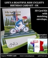 LIFES A BEAUTIFUL RIDE CYCLISTS BIRTHDAY 3D CARD KIT - UK