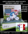 LIFES A BEAUTIFUL RIDE CYCLISTS BIRTHDAY 3D CARD KIT - USA