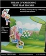 THE JOY OF GARDENING TENT FLAP 3D CARD