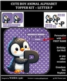 CUTE BOY ANIMAL ALPHABET TOPPER KIT - LETTER P