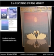 3 IN 1 EVENING SWANS MINIKIT