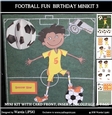 FOOTBALL FUN BIRTHDAY MINIKIT 3