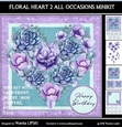 FLORAL HEART 2 ALL OCCASIONS MINIKIT