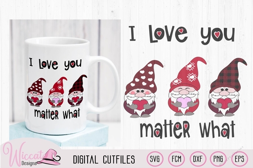 Valentine gnomes, I love you gnome matter what quote, three little gnomes Svg
