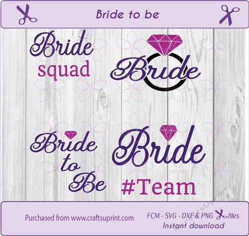 Bride, Bride to be, team bride, bride squad t svg cut file