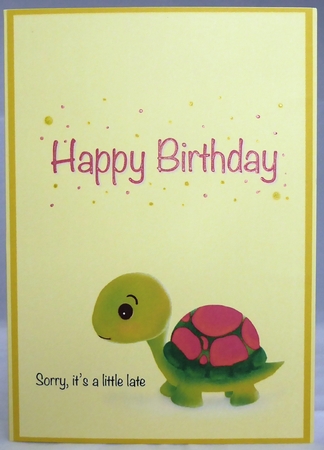 Sorry, its late. Belated Birthday card. by Irene Woods