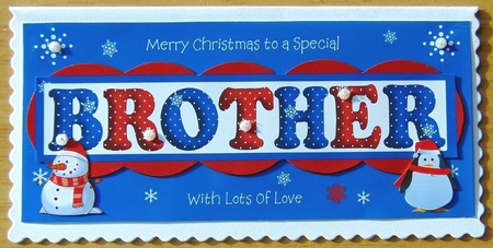 Christmas card for Brother with 3D BROTHER & penguin & snowman by Joyce Watson