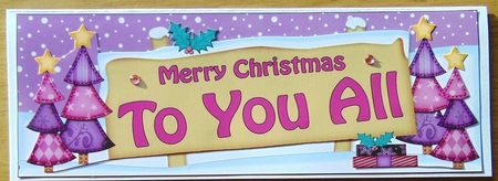 large DL Merry Christmas TO YOU ALL with Xmas Trees 3D decoupage by Joyce Watson