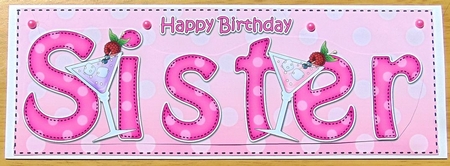 Large DL Happy Birthday SISTER 3D decoupage by Joyce Watson