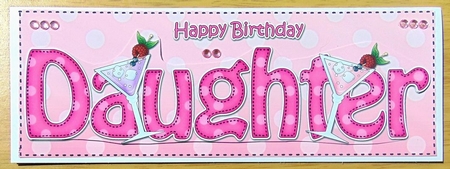 Large DL Happy Birthday DAUGHTER 3D decoupage by Joyce Watson