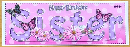 Large DL Happy Birthday SISTER 3D decoupage by Joyce Watson