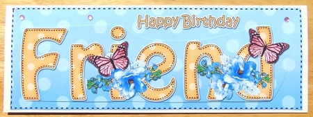 Large DL Happy Birthday FRIEND 3D decoupage by Joyce Watson