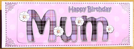 Large DL Happy Birthday MUM 3D decoupage by Joyce Watson