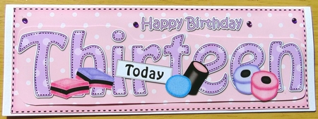 Large DL Happy Birthday THIRTEEN TODAY 3D decoupage by Joyce Watson