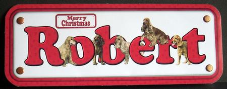 Robert & Cocker Spaniels Christmas Name Sign by Joyce Watson