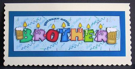 Brother Dl Birthday Cheers by Joyce Watson