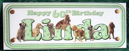 Linda 60th Birthday Dogs Name Sign by Joyce Watson