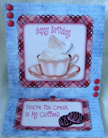 You're the Cream in My Coffee! - Birthday Easel Card by Angela MacWillson