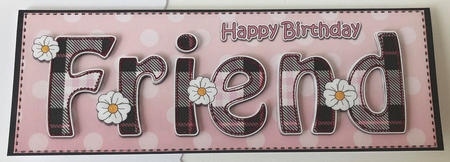 Large DL Happy Birthday FRIEND 3D decoupage with Tartan by Angela White