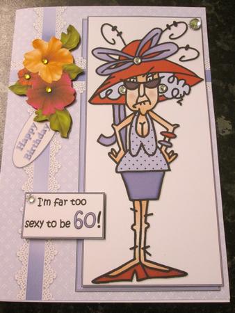 Stella Too Sexy to Be 60 or 70 Quick Card by Anne-marie Wheeler