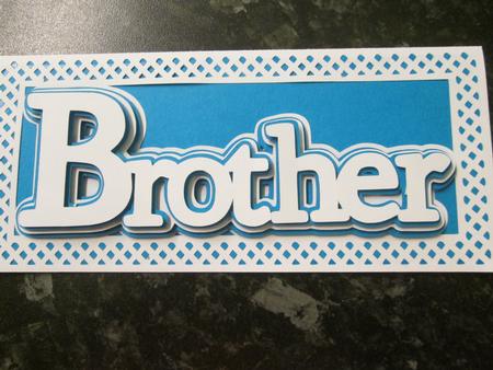 Lattice Brother Card With Layered Word Topper by Anne-marie Wheeler