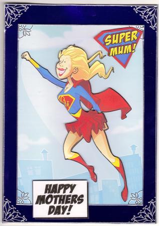Supermum Dude Mothers Day! by Annemarie Campbell