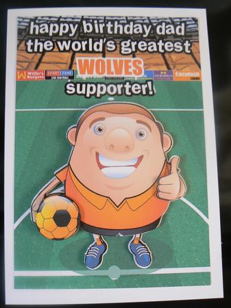 Wolverhampton Wanderers Football Club Happy Birthday Dad by Audrey Wilson