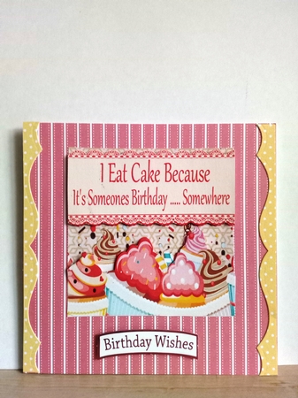 I Eat Cake Because ... 8x8 by Barbara Hurst