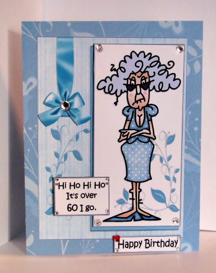 Stella Hi Ho It's Over 60 or 70 I Go Blue Quick Card by Barbara Hiebert