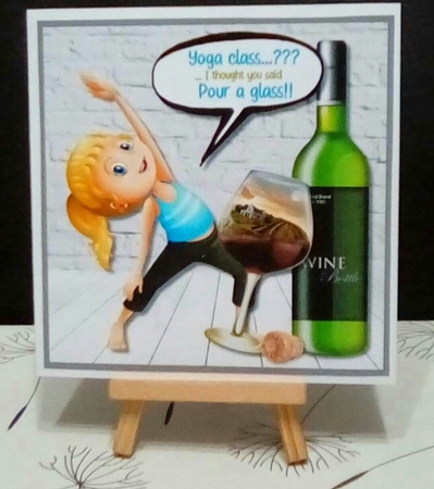 Yoga Class??....I thought you said Pour a Glass!! by Benita Jenkinson