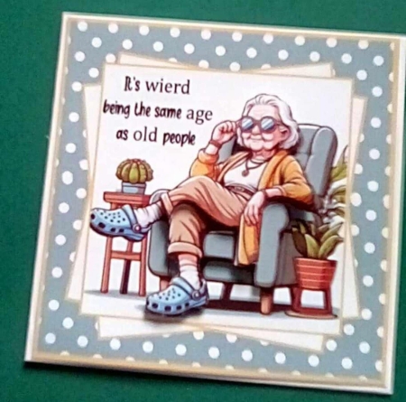 Same age as old people by Benita Jenkinson