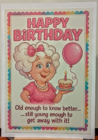 DD FUNNY FEMALE BIRTHDAY A4 17 by BILLYBOB M 