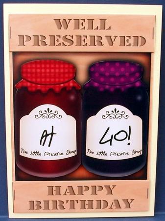 A5 Novelty Well Preserved 40th Birthday Jams 3D Decoupage by Cheryl French