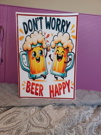 Dont worry beer happy by Christine Garner