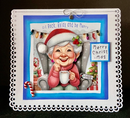 Sit Back Relax and be Merry - Decoupage by Cynthia Massey