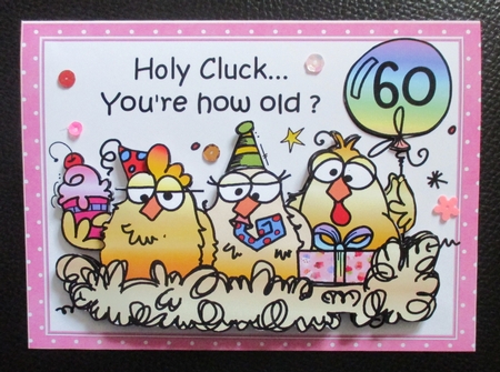 Holy cluck youre how old by Davina Rundle
