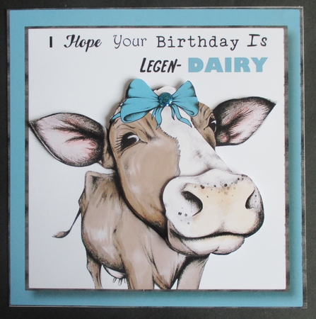 I Hope Your Birthday Is Legen-DAIRY by Davina Rundle