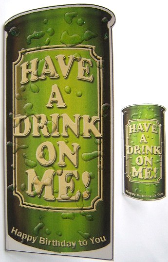 Have a Drink on Me! Beer Can Shaped Card by Davina Rundle