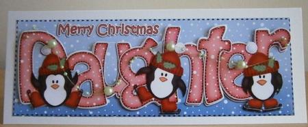 Large Dl Xmas Daughter with Penguins Quick Card with 3D Deco by Davina Rundle