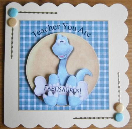Teacher You Are Fabusaurus Card Front with Decoupage by Davina Rundle