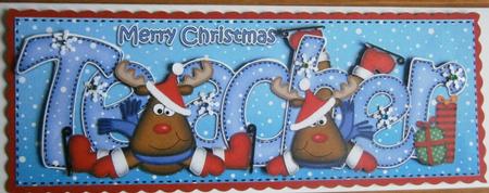 Large Dl Xmas Teacher with Rudolph Quick Card N Decoupage by Davina Rundle