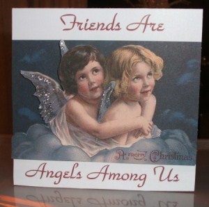 Friends Are Angels Among Us by Dawn Hill