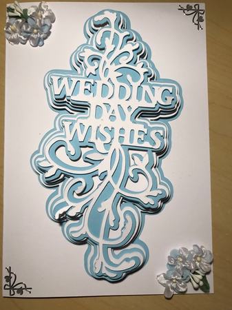 Wedding Day Wishes with Flourishes A5 Layerd Topper by Denise Mason
