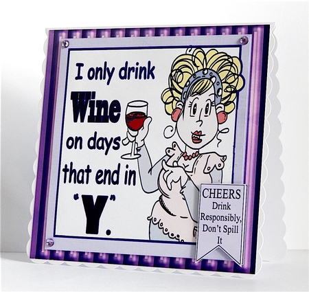I Only Drink Wine On Days Ending In Y by Denise Murray