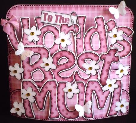 3D World's Best Mum Flowers Pop Out Word Card Kit by Denise Murray