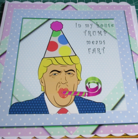 In My House Trump means Fart - decoupage by Lizzie Hartwell